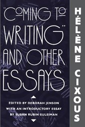 “Coming to Writing” and Other Essays