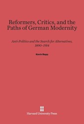 Reformers, Critics, and the Paths of German Modernity