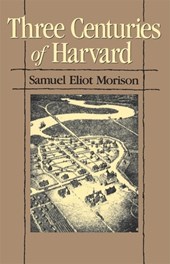 Three Centuries of Harvard, 1636–1936