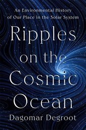 Degroot, D: Ripples on the Cosmic Ocean
