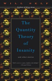 The Quantity Theory of Insanity