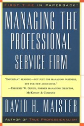 Maister, D: Managing the Professional Service Firm