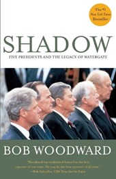 Shadow: Five Presidents and the Legacy of Watergate