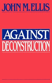 Against Deconstruction