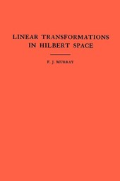 An Introduction to Linear Transformations in Hilbert Space