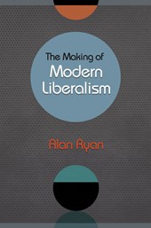 Ryan, A: Making of Modern Liberalism