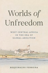 Worlds of Unfreedom