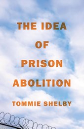 The Idea of Prison Abolition