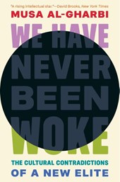 We Have Never Been Woke