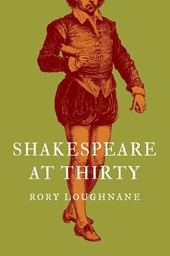 Shakespeare at Thirty