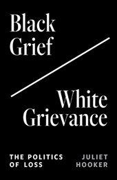 Black Grief/White Grievance