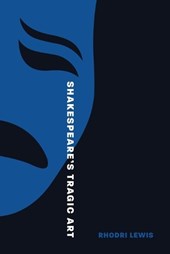 Shakespeare’s Tragic Art