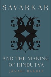 Savarkar and the Making of Hindutva