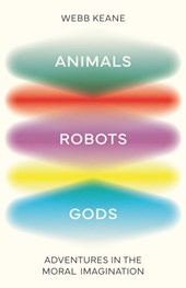 Animals, Robots, Gods