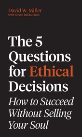 The 5 Questions for Ethical Decisions