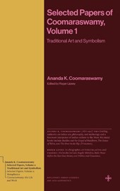 Selected Papers of Coomaraswamy, Volume 1