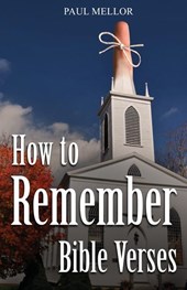 Mellor, P: How to Remember Bible Verses