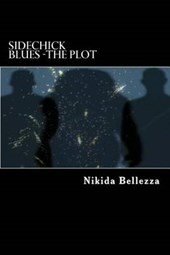 Sidechick Blues -The Plot