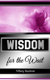 WISDOM FOR THE WAIT