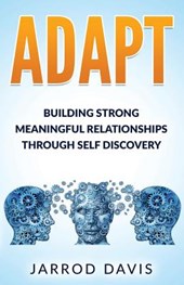 Adapt: Building Strong Meaningful Relationships Through Self Discovery