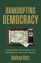 Bankrupting Democracy