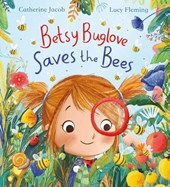 Betsy Buglove Saves the Bees (PB)