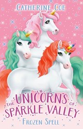 The Unicorns of Sparkle Valley: Frozen Spell