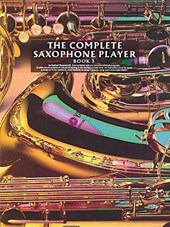 The Complete Saxophone Player Book 3