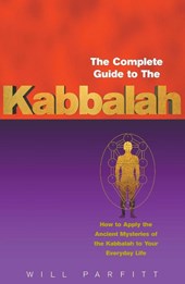 The Complete Guide To The Kabbalah