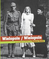 Wielopole/ Wielopole: An Exercise in Theatre