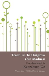 Teach Us to Outgrow Our Madness