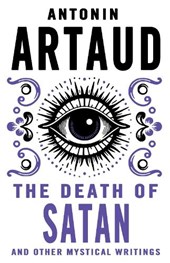 The Death of Satan and Other Mystical Writings