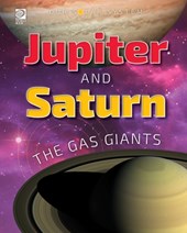 Our Solar System: Jupiter and Saturn: The Gas Giants