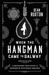 When the Hangman Came to Galway