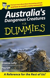 Lofts, G: Australia's Dangerous Creatures for Dummies