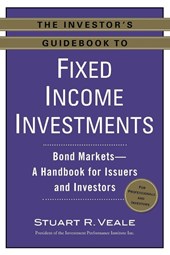 The Investor's Guidebook to Fixed Income Investments