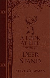 LOOK AT LIFE FROM A DEER STAND