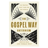 The Gospel Way Catechism