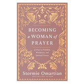 Becoming a Woman of Prayer