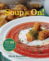 The 30-Minute Vegan: Soup's On!