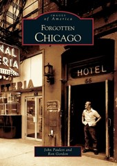 Forgotten Chicago