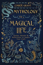Mythology for a Magical Life