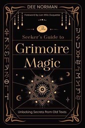 The Seeker's Guide to Grimoire Magic