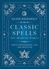Classic Spells for Modern Times