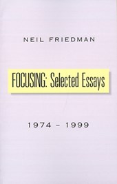 Focusing: Selected Essays