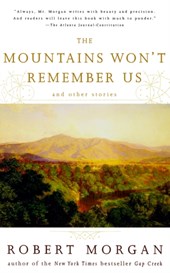 The Mountains Won't Remember Us and Other Stories