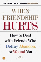 Yager, J: When Friendship Hurts