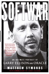 Softwar: An Intimate Portrait of Larry Ellison and Oracle