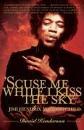SCUSE ME WHILE I KISS THE SKY