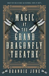 Magic at the Grand Dragonfly Theatre